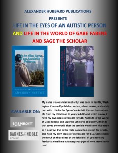 Life in the Eyes of an Autistic Person and Life in the World of Gabe Fabens and Sage the Scholar Professional Poster